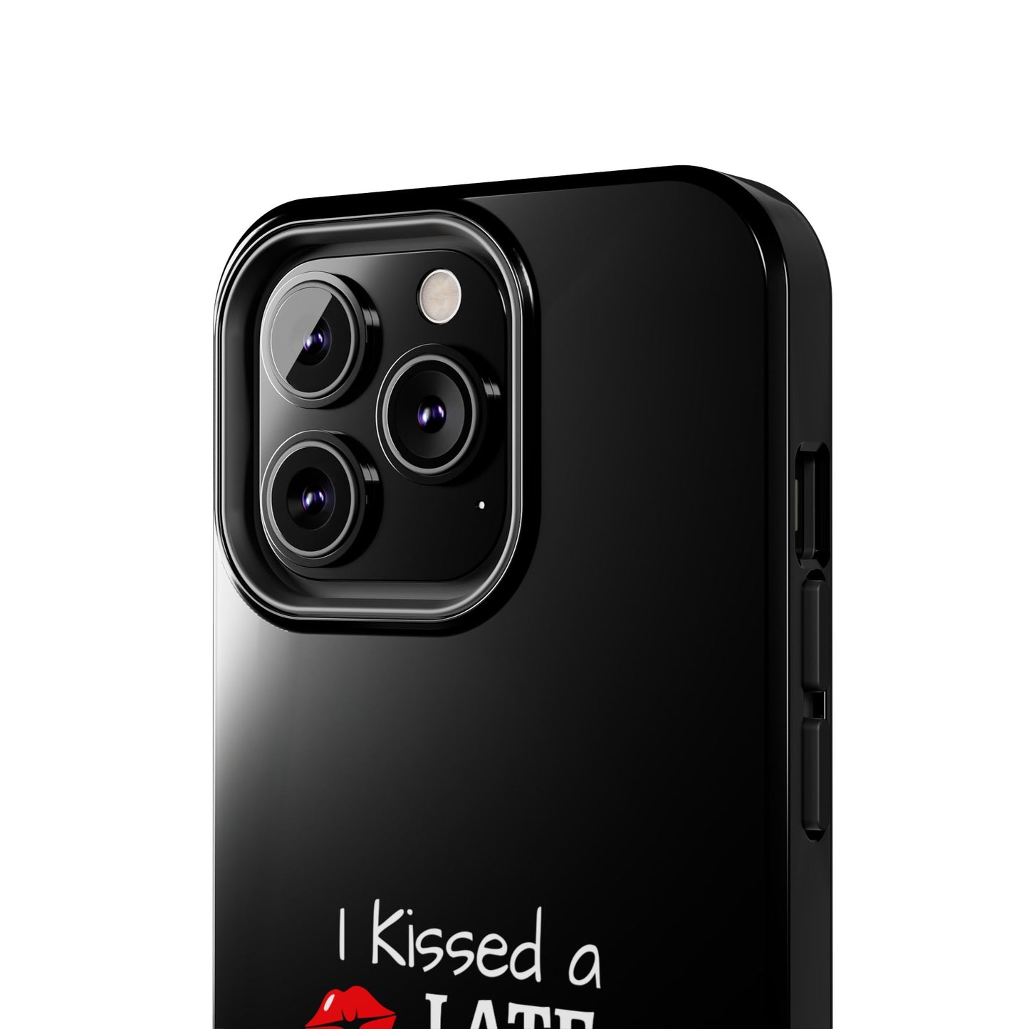 I Kissed A Late Model Driver And I Liked It Tough Phone Cases