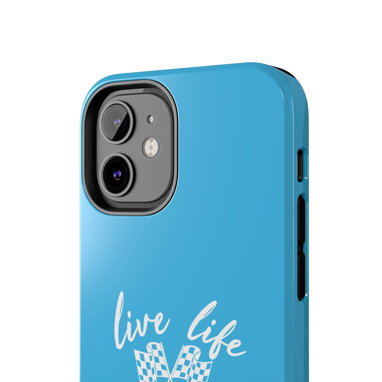 Blue Tough Phone Cases - Live Life Like It's The Last Lap