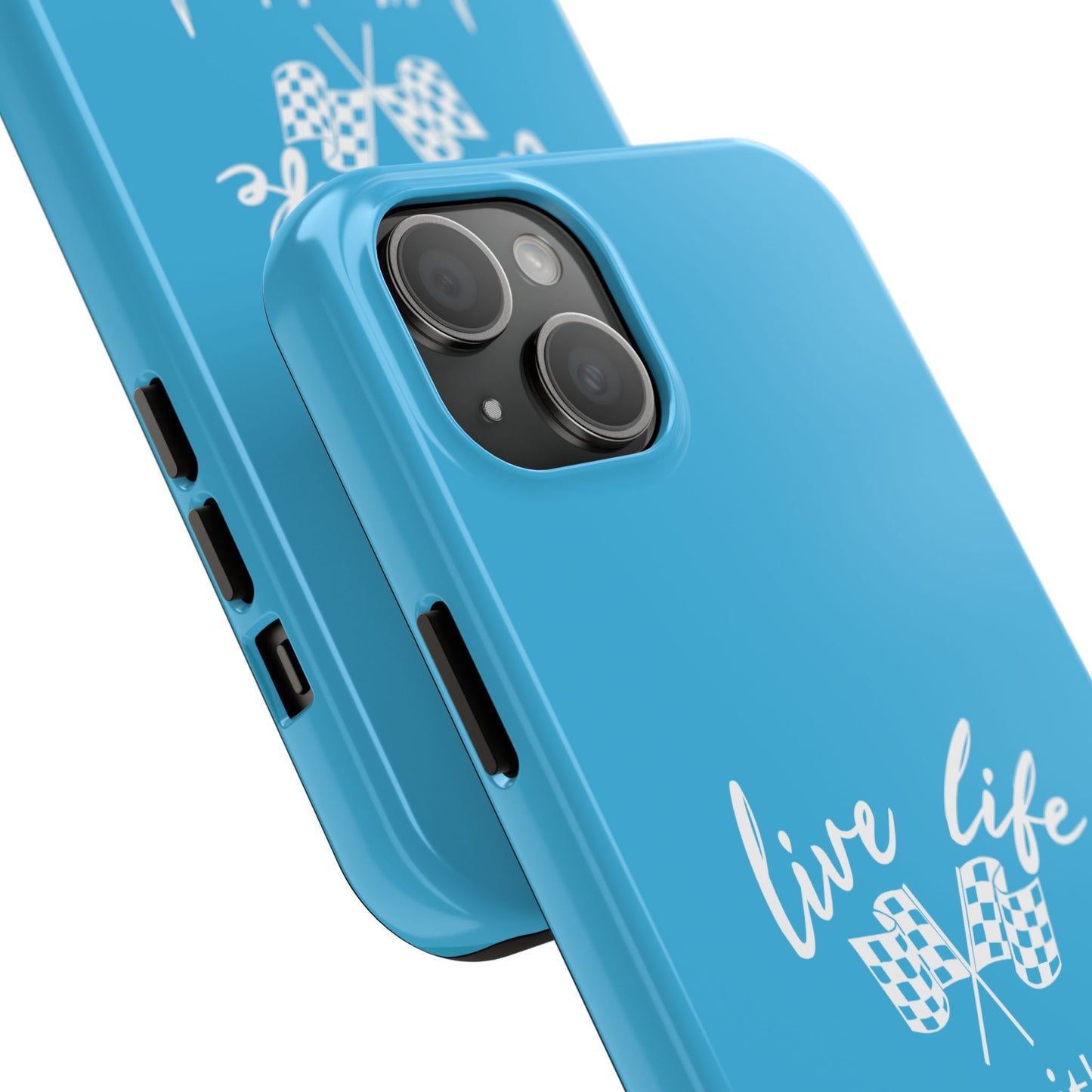 Blue Tough Phone Cases - Live Life Like It's The Last Lap