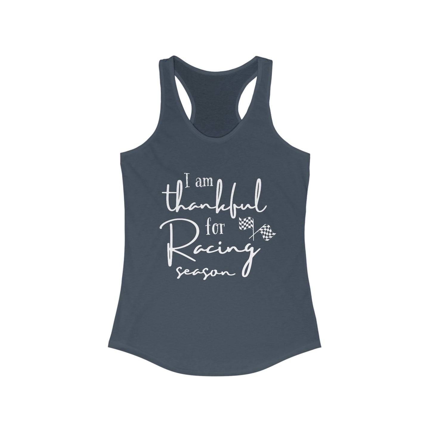 I'm Thankful For Racing Season Racerback Tank Top