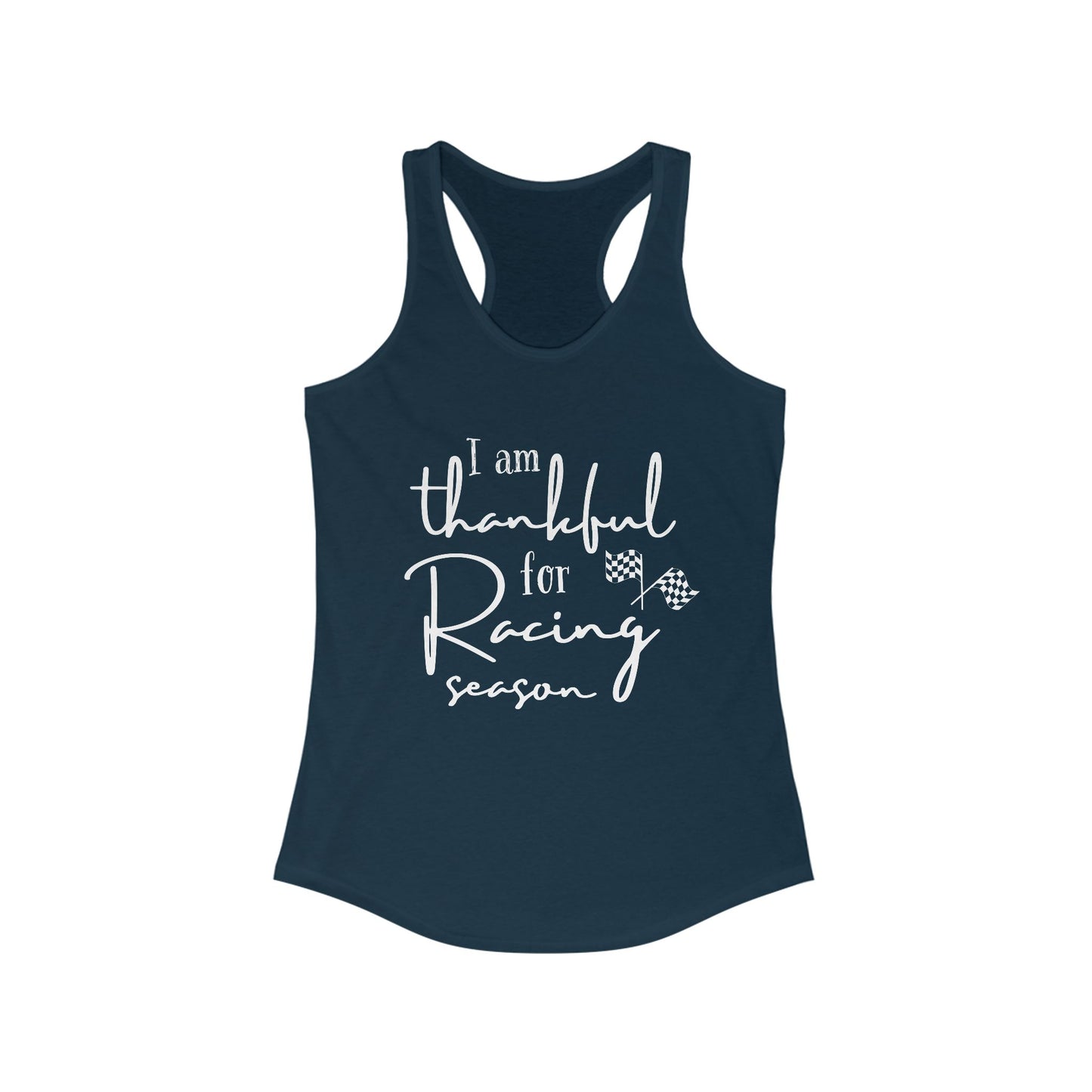 I'm Thankful For Racing Season Racerback Tank Top