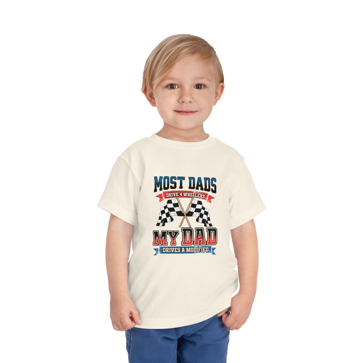 Dirt Track Racing Toddler Tee - Most Dads Drive a 4 Wheeler, My Dad Drives A Modified