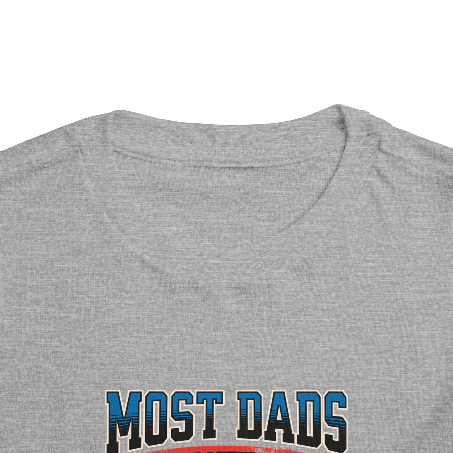 Dirt Track Racing Toddler Tee - Most Dads Drive a 4 Wheeler, My Dad Drives A Modified