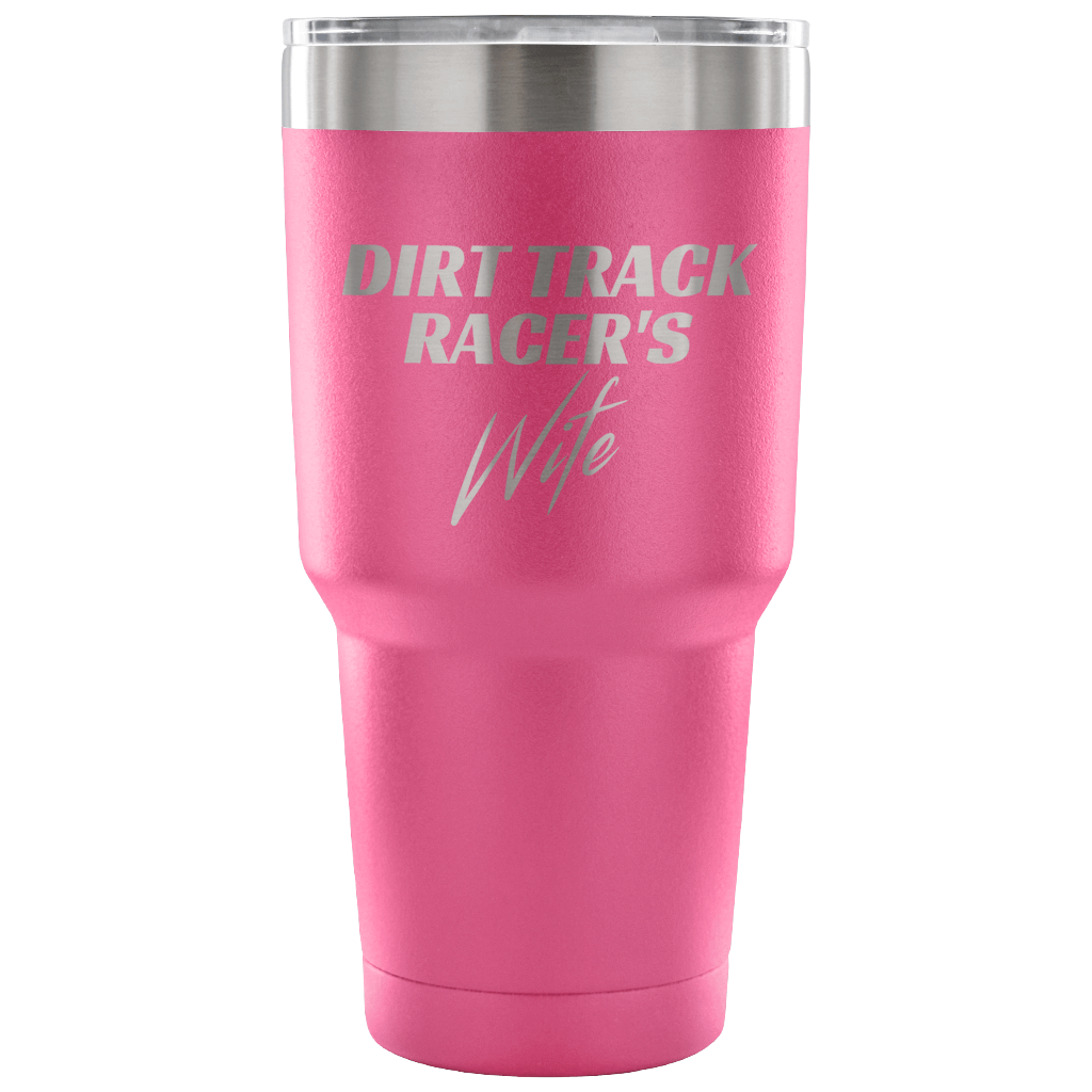 Dirt Track Racer's Wife 30 oz Travel Tumbler - Turn Left T-Shirts Racewear