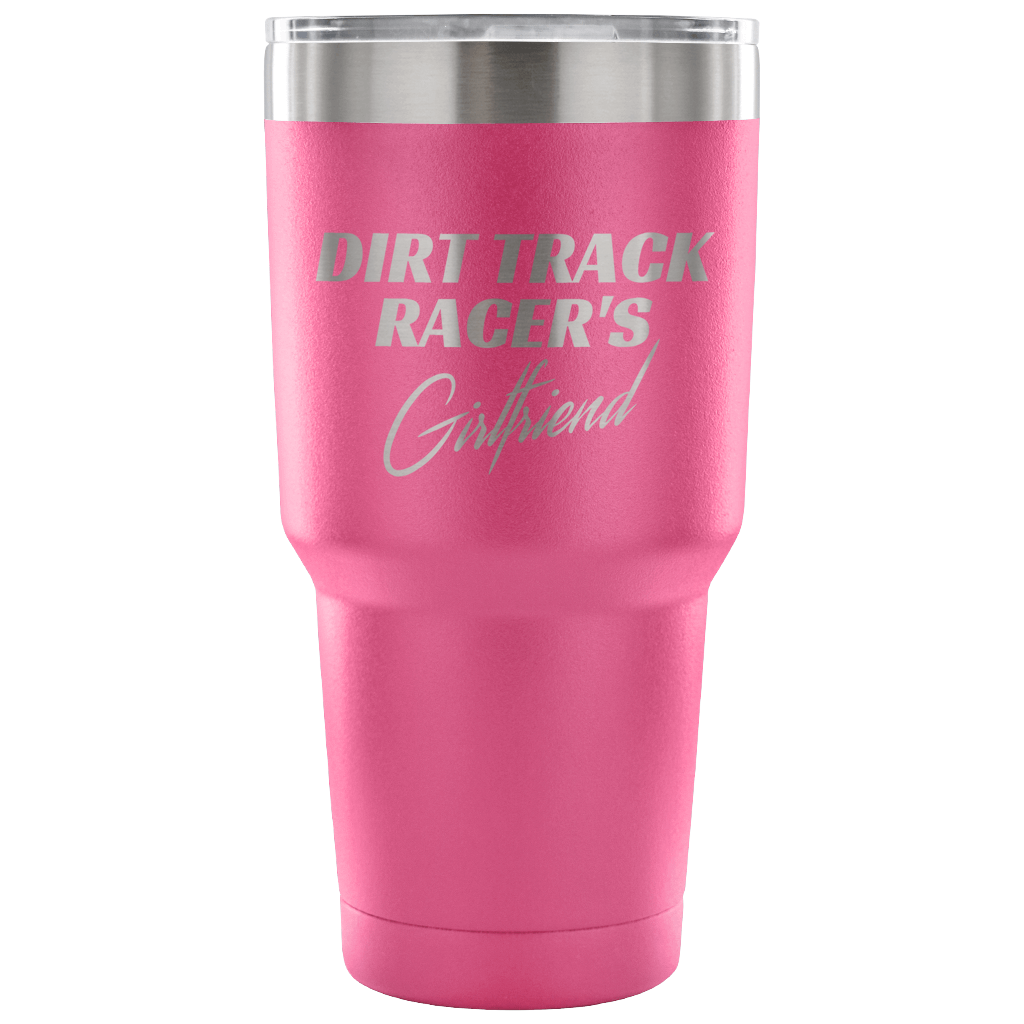 Dirt Track Racer's Girlfriend 30 oz Travel Tumbler - Turn Left T-Shirts Racewear