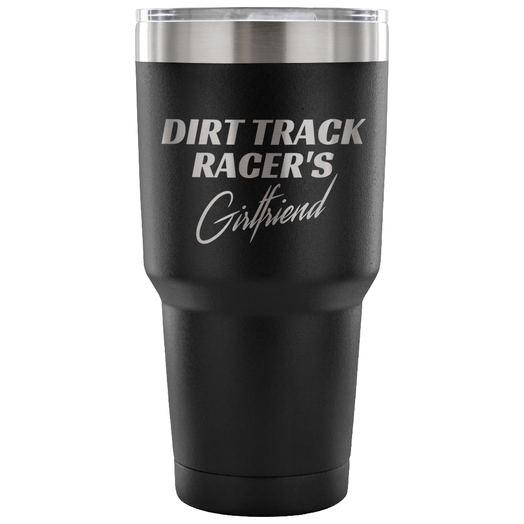 Dirt Track Racer's Girlfriend 30 oz Travel Tumbler - Turn Left T-Shirts Racewear