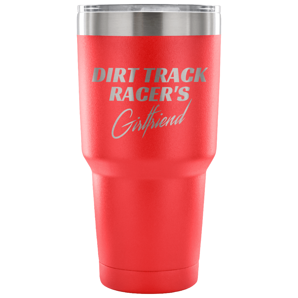 Dirt Track Racer's Girlfriend 30 oz Travel Tumbler - Turn Left T-Shirts Racewear