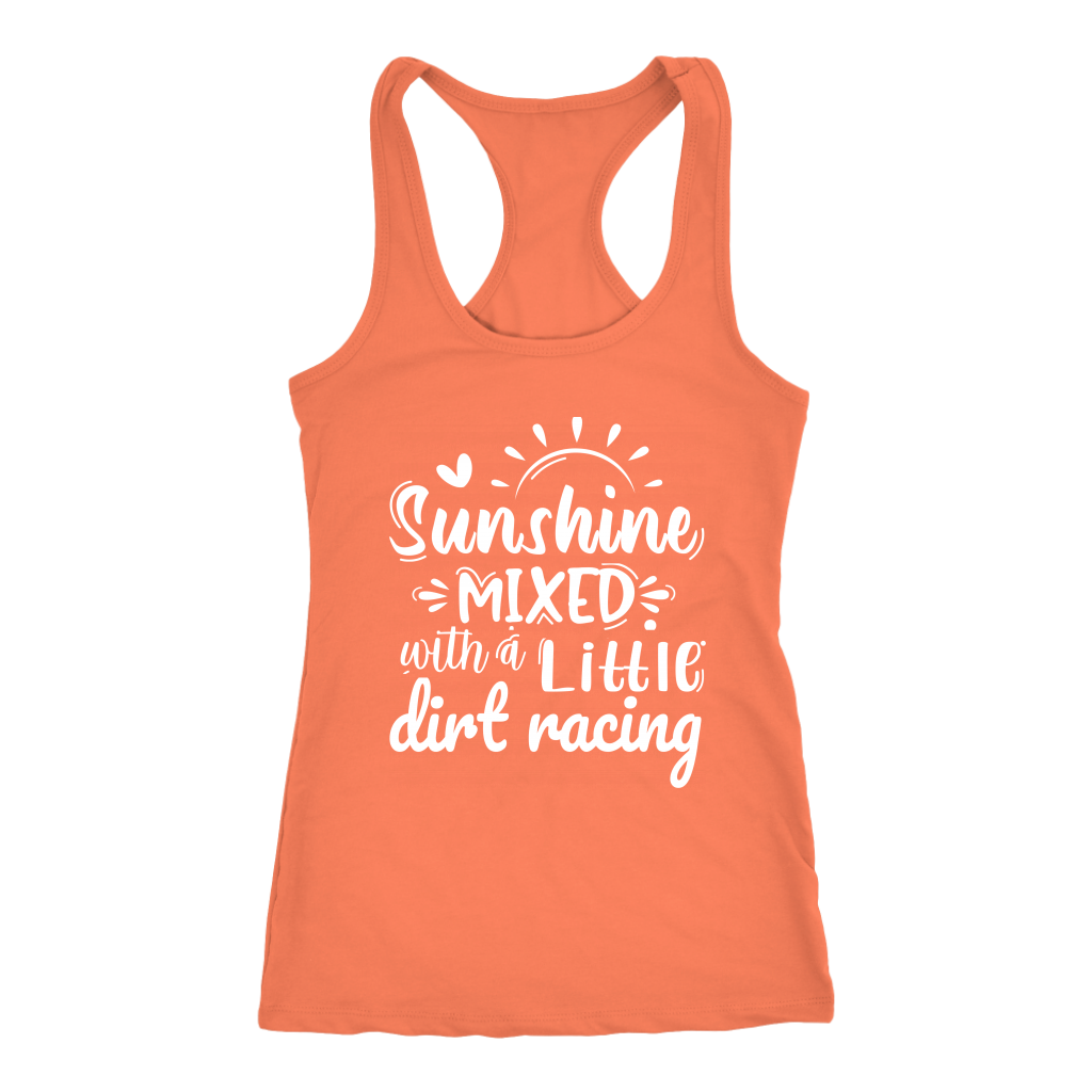 Sunshine Mixed With A Little Dirt Racing Tank Top