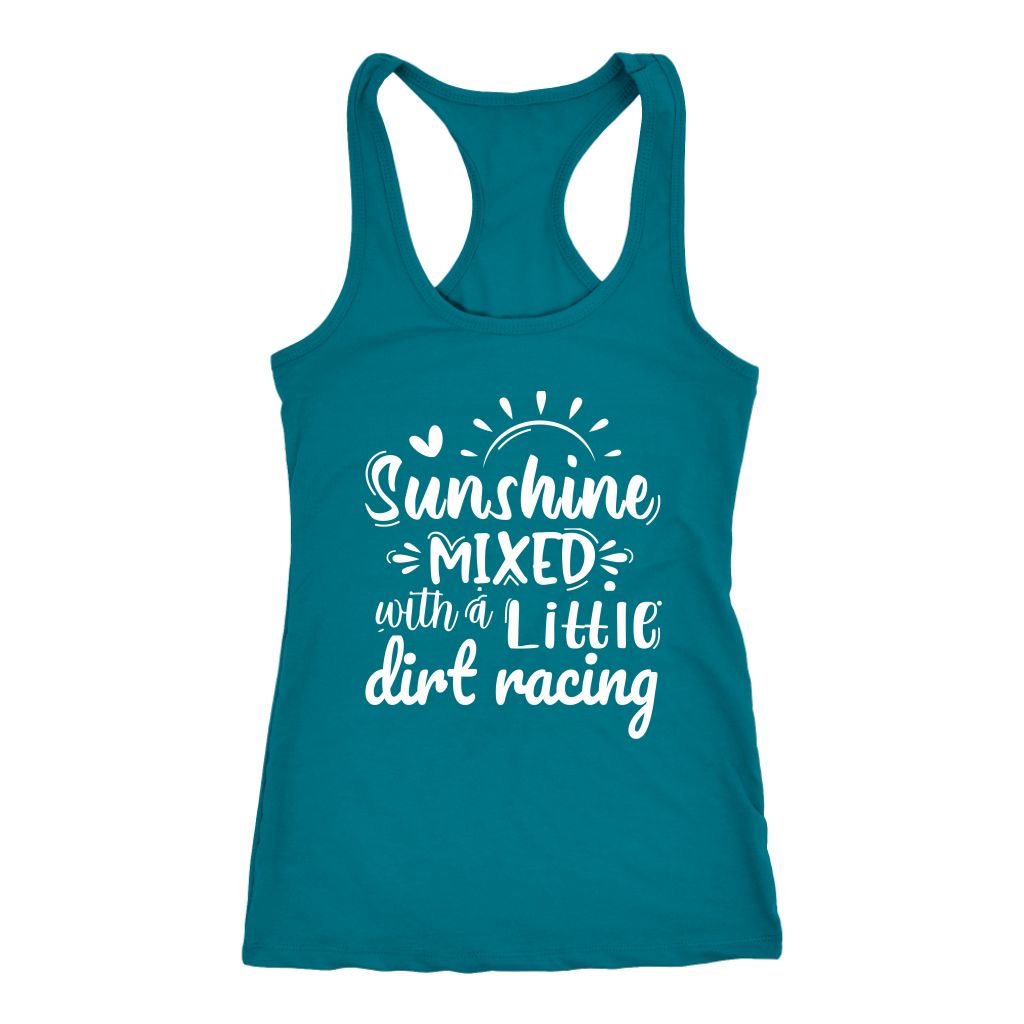 Sunshine Mixed With A Little Dirt Racing Tank Top
