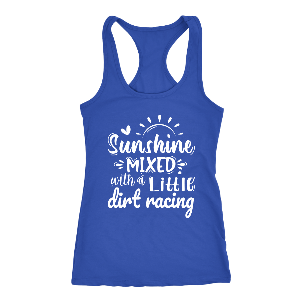 Sunshine Mixed With A Little Dirt Racing Tank Top