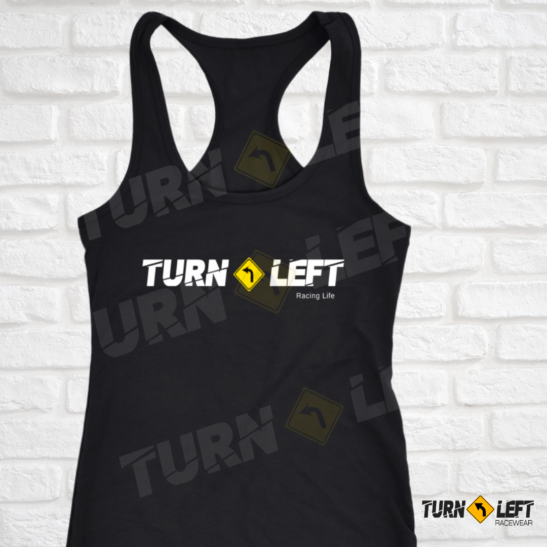 Turn Left Racing Tank Top DIrt Track Racing Tank Tops For Women.