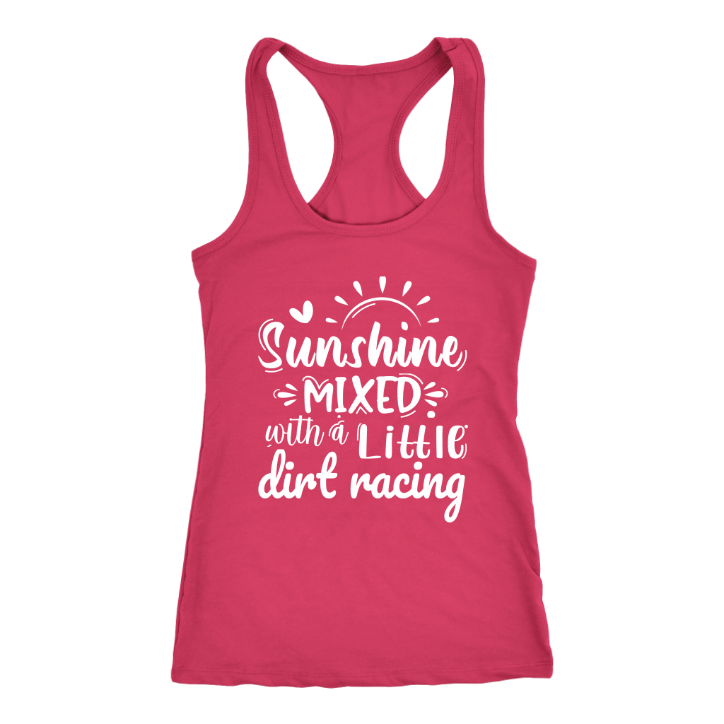 Sunshine Mixed With A Little Dirt Racing Tank Top