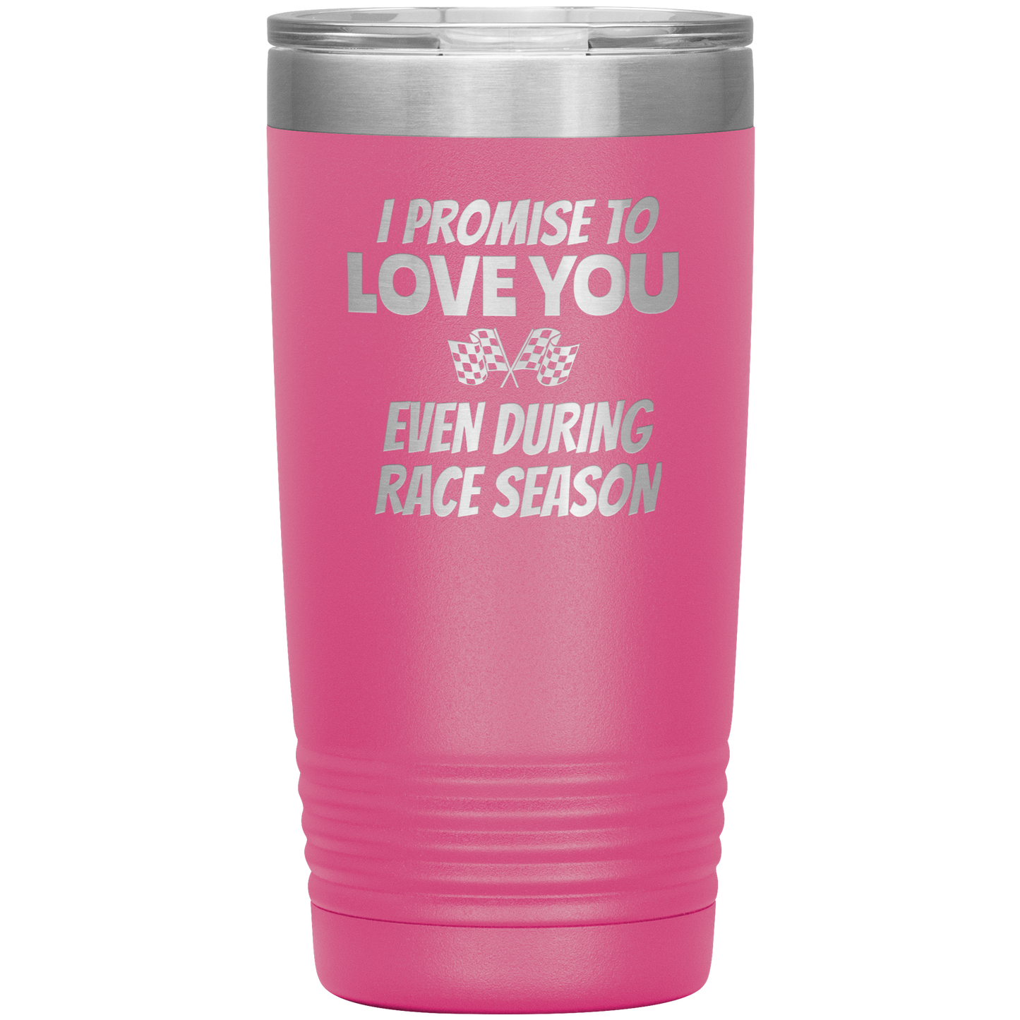 I Promise To Love You 20 OZ Tumbler - Turn Left T-Shirts Racewear