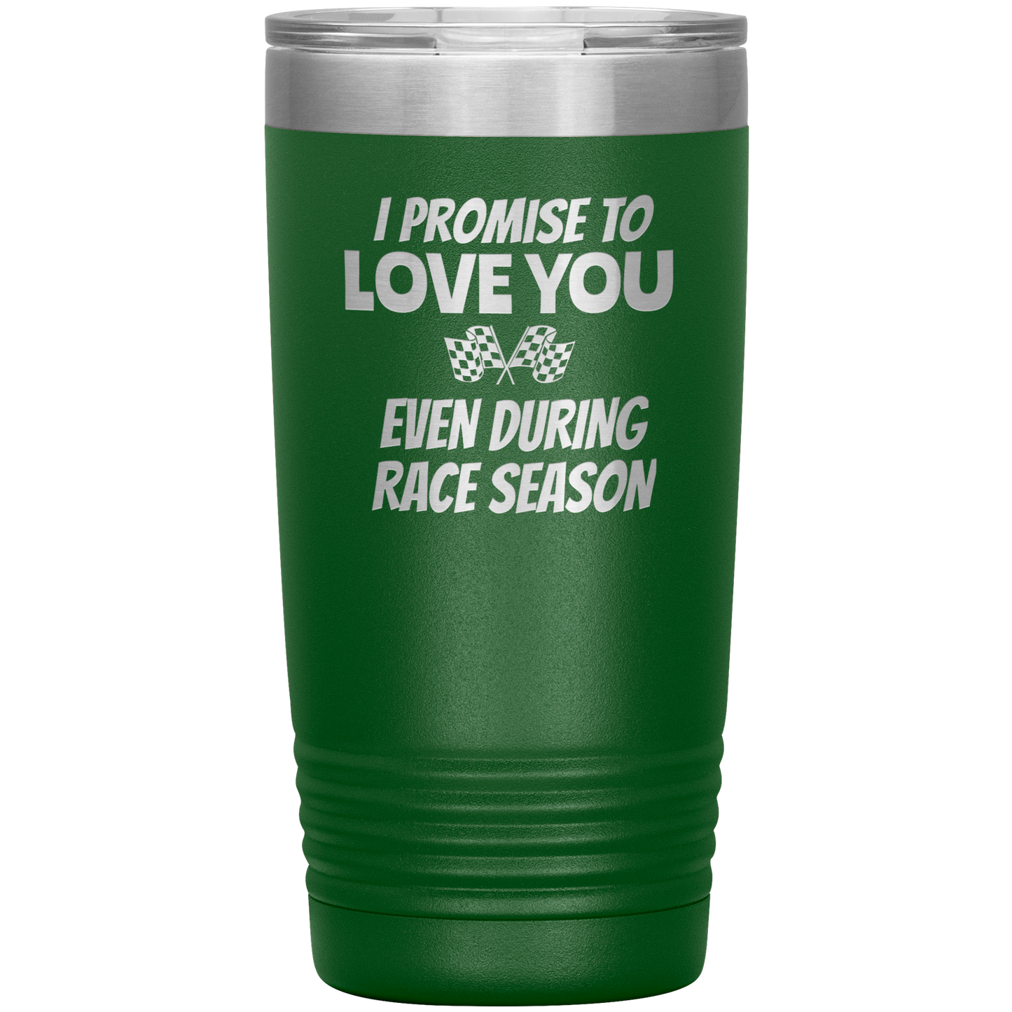 I Promise To Love You 20 OZ Tumbler - Turn Left T-Shirts Racewear