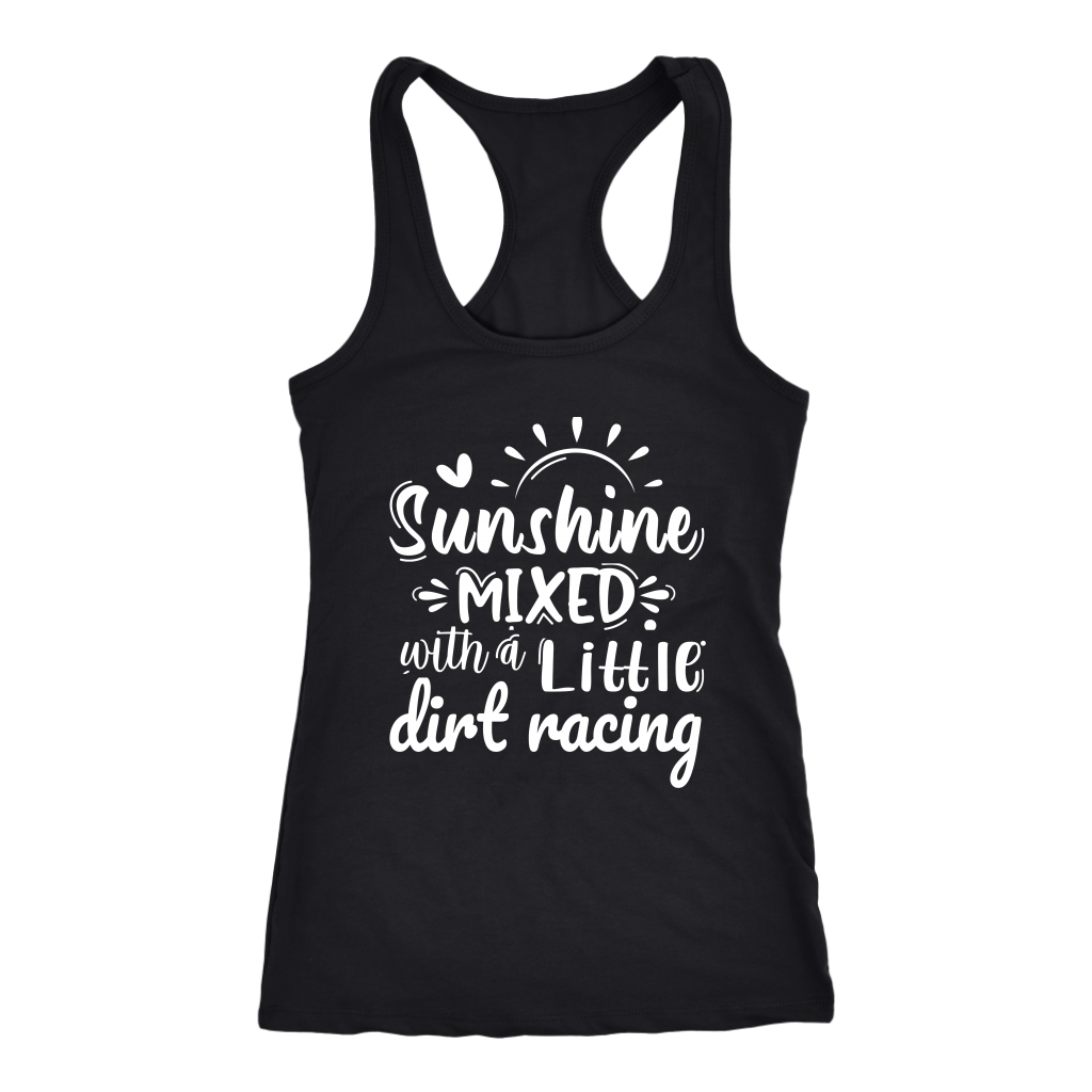 Sunshine Mixed With A Little Dirt Racing Tank Top