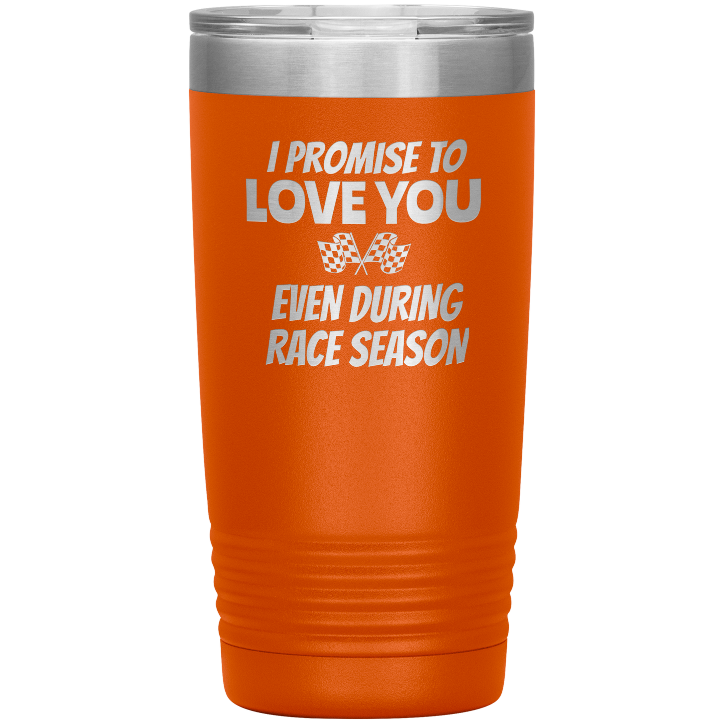 I Promise To Love You 20 OZ Tumbler - Turn Left T-Shirts Racewear