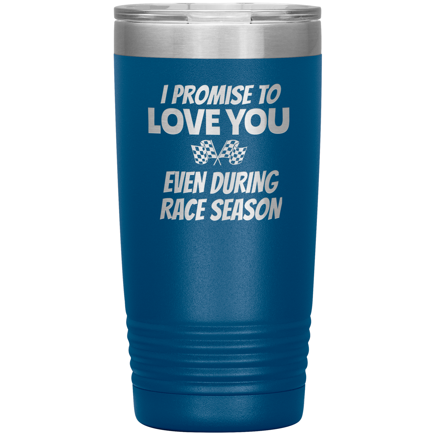 I Promise To Love You 20 OZ Tumbler - Turn Left T-Shirts Racewear
