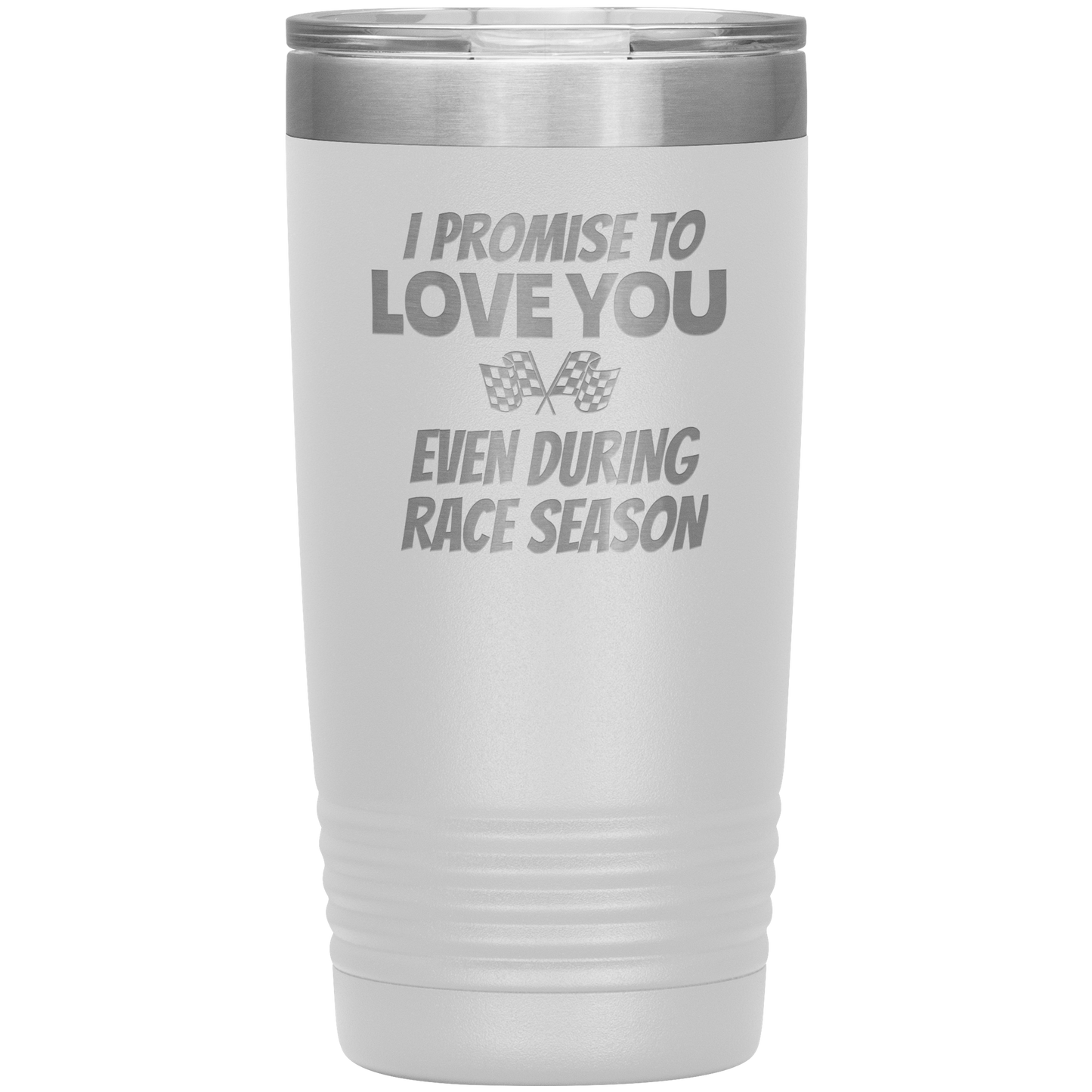 I Promise To Love You 20 OZ Tumbler - Turn Left T-Shirts Racewear