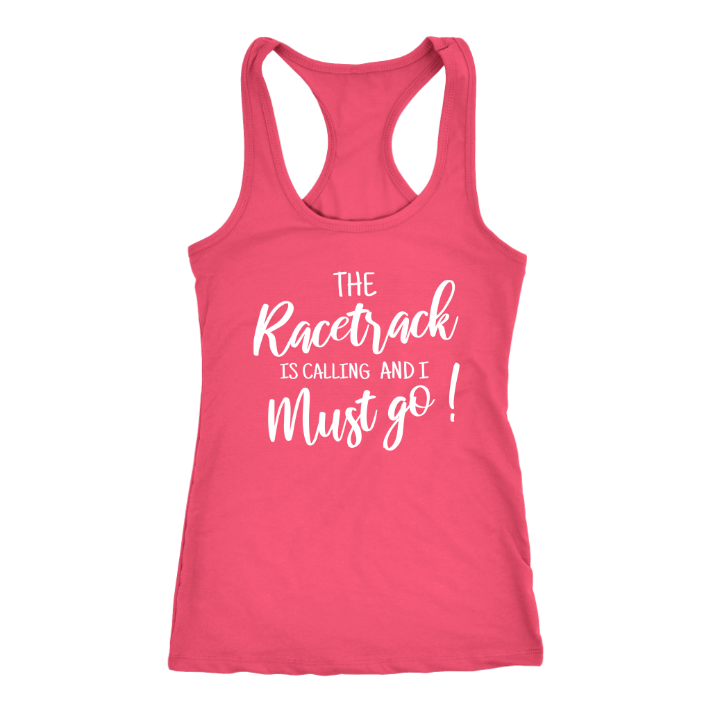 The Racetrack Is Calling And I Must Go Tank Top - Turn Left T-Shirts Racewear