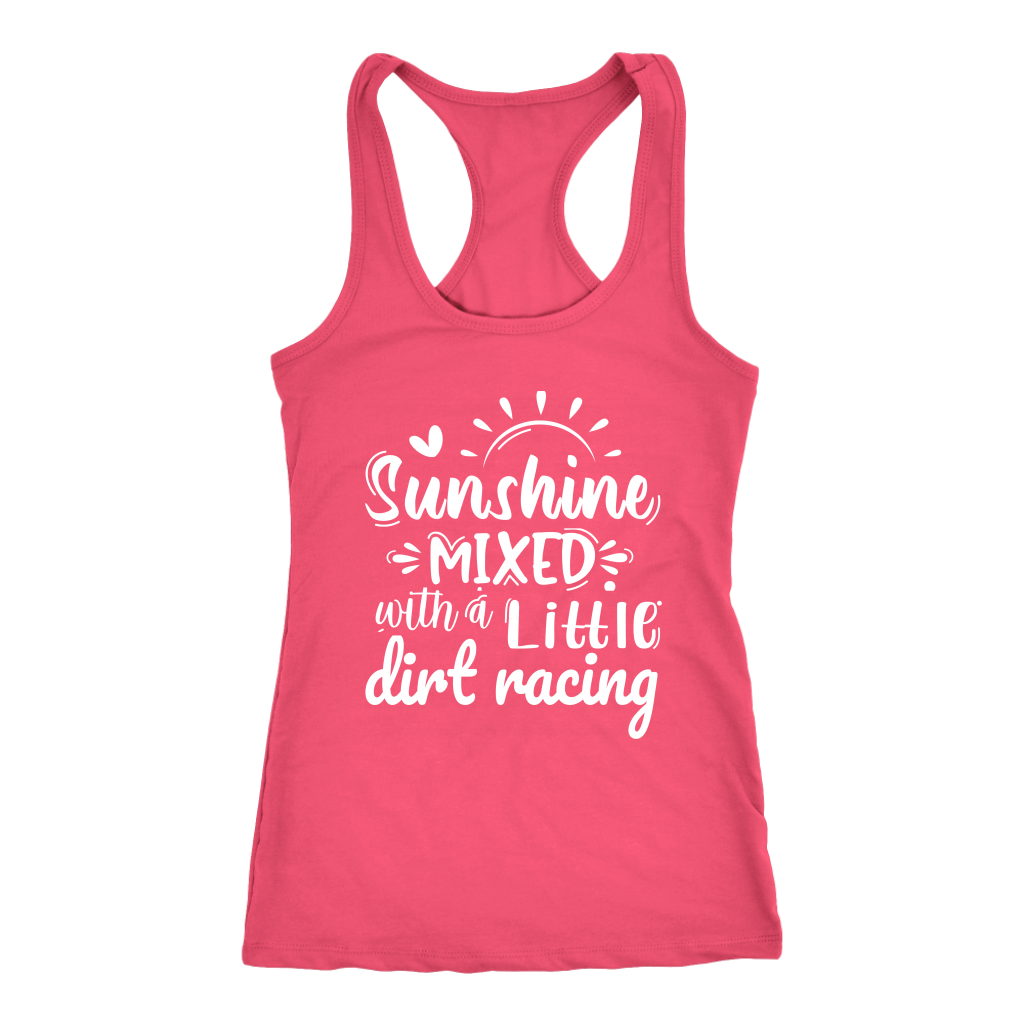 Sunshine Mixed With A Little Dirt Racing Tank Top