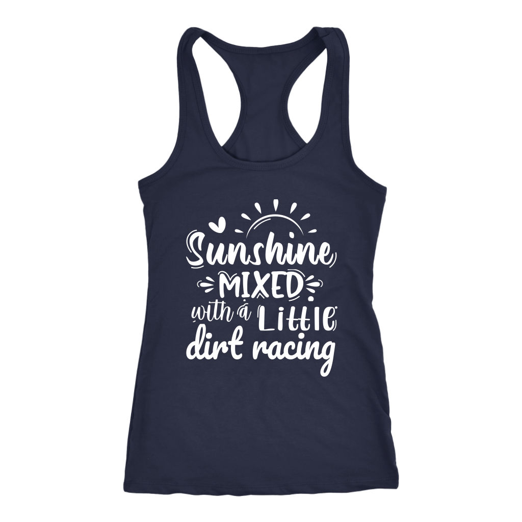 Sunshine Mixed With A Little Dirt Racing Tank Top
