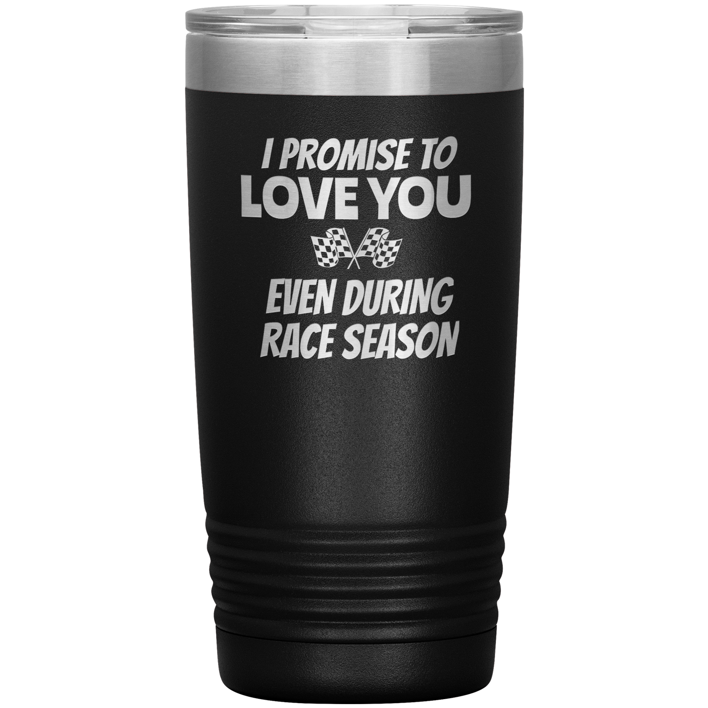 I Promise To Love You 20 OZ Tumbler - Turn Left T-Shirts Racewear