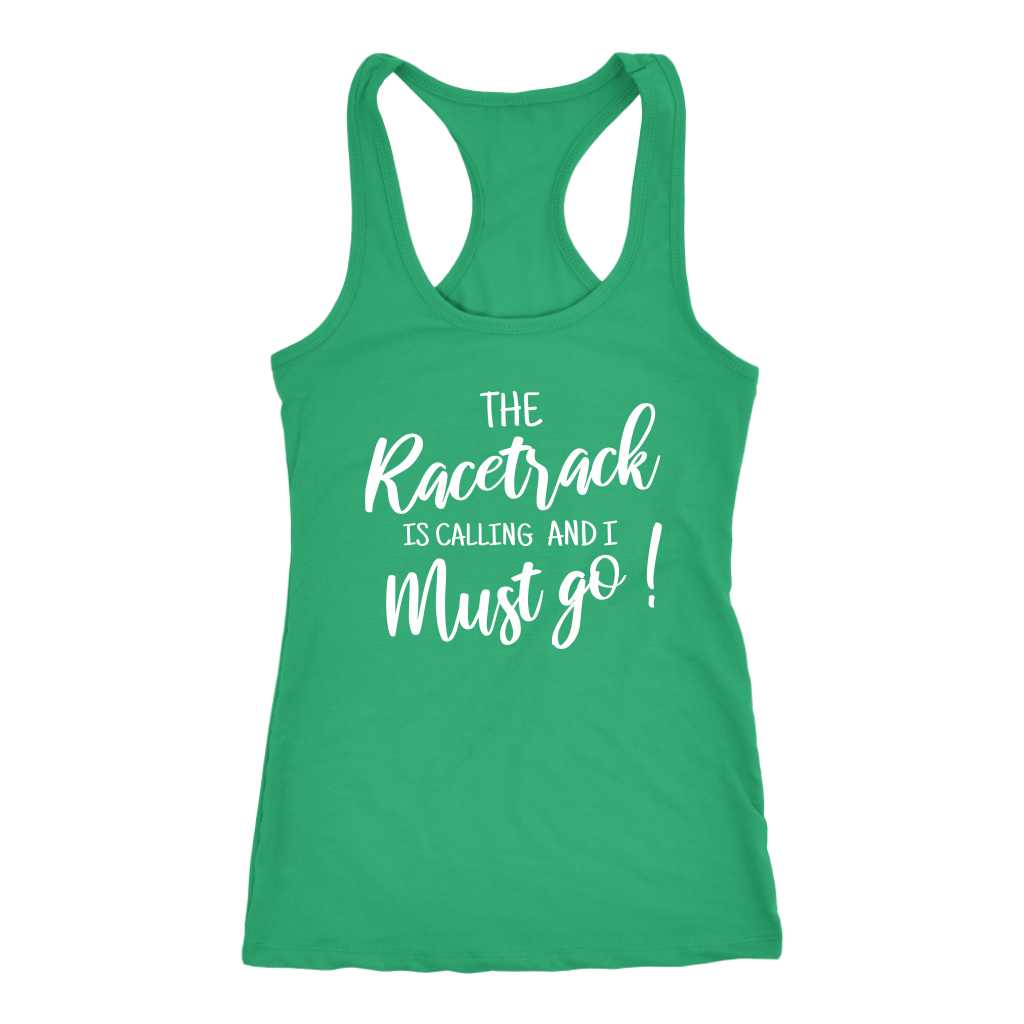 The Racetrack Is Calling And I Must Go Tank Top - Turn Left T-Shirts Racewear