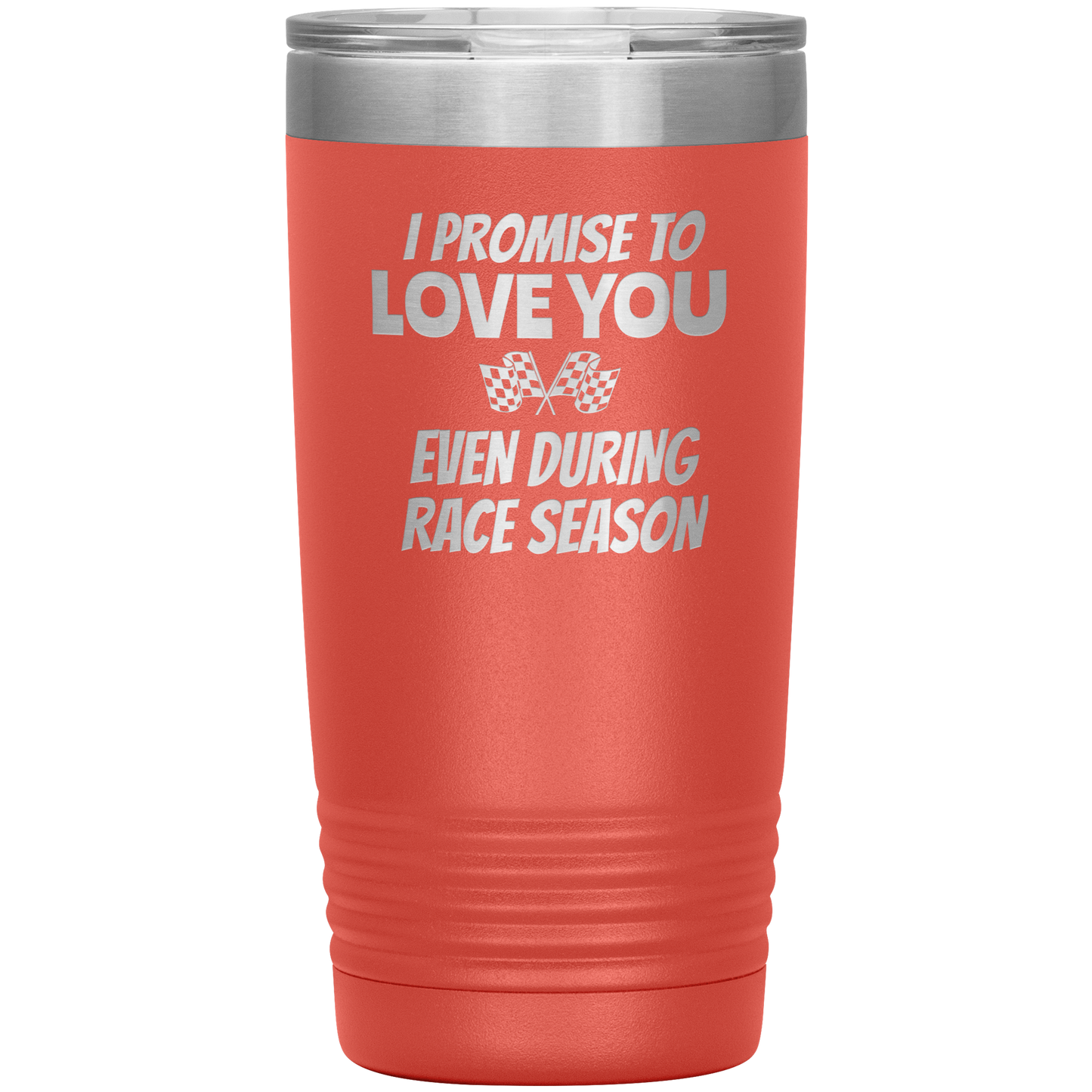 I Promise To Love You 20 OZ Tumbler - Turn Left T-Shirts Racewear