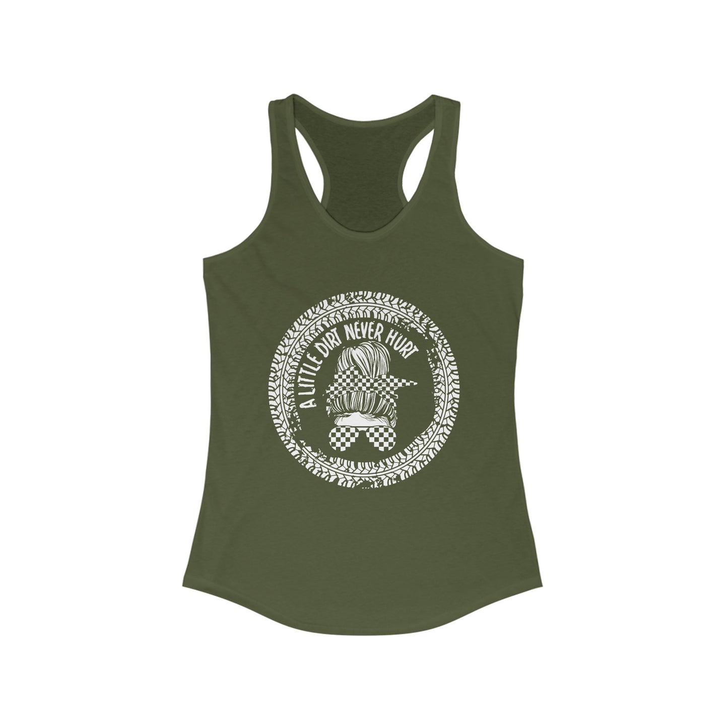 A Little Dirt Never Hurt Racerback Tank