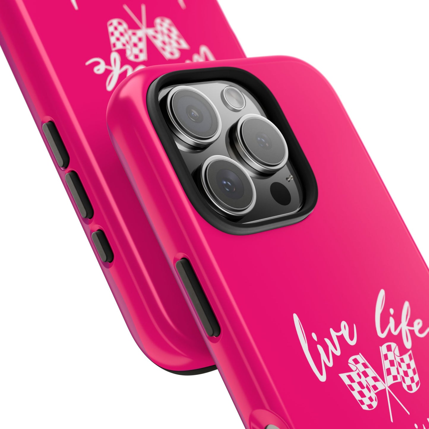 Pink Tough Phone Cases – Live Like It's The Last Lap Design