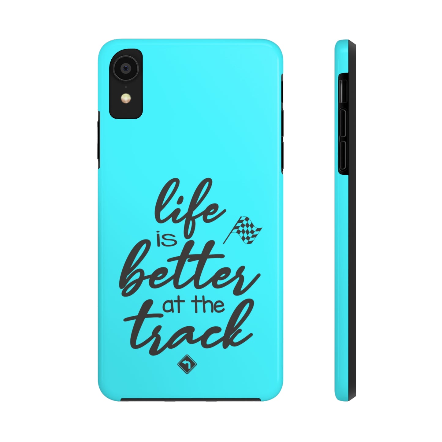 Life Is Better At The Racetrack Teal Tough Phone Cases