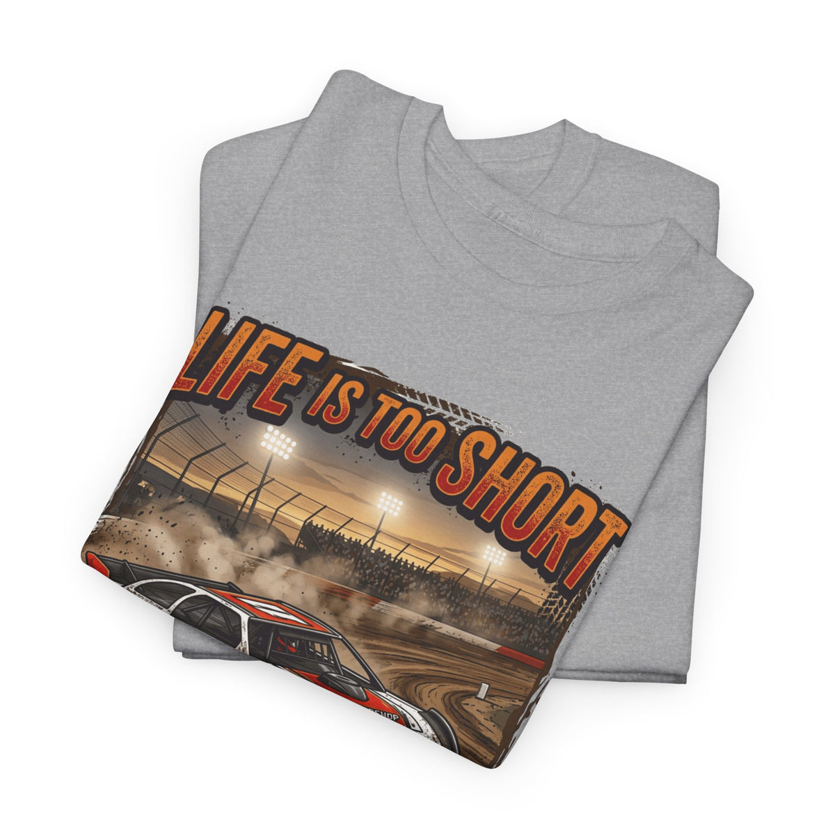 Life Is Too Short for Boring Cars Racing T-Shirt