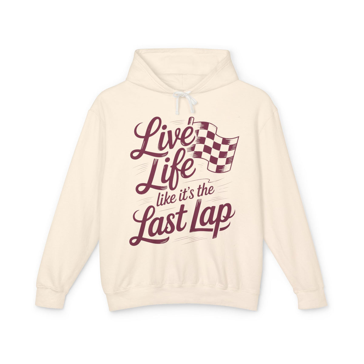 Live Life Like It’s the Last Lap Racing Comfort Colors Lightweight  Hoodie