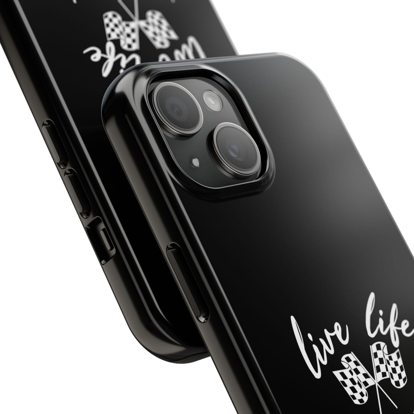 Black Tough Phone Cases - Live Life Like It's The Last Lap