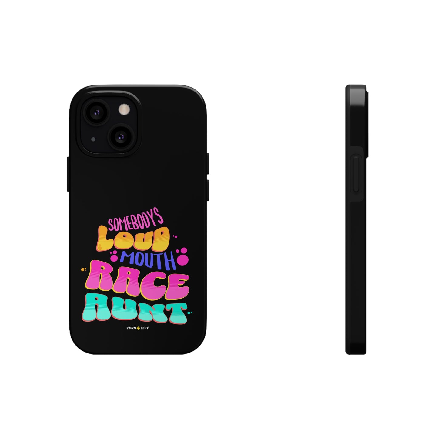 Retro Somebody's Loud Mouth Race Aunt Tough Phone Cases