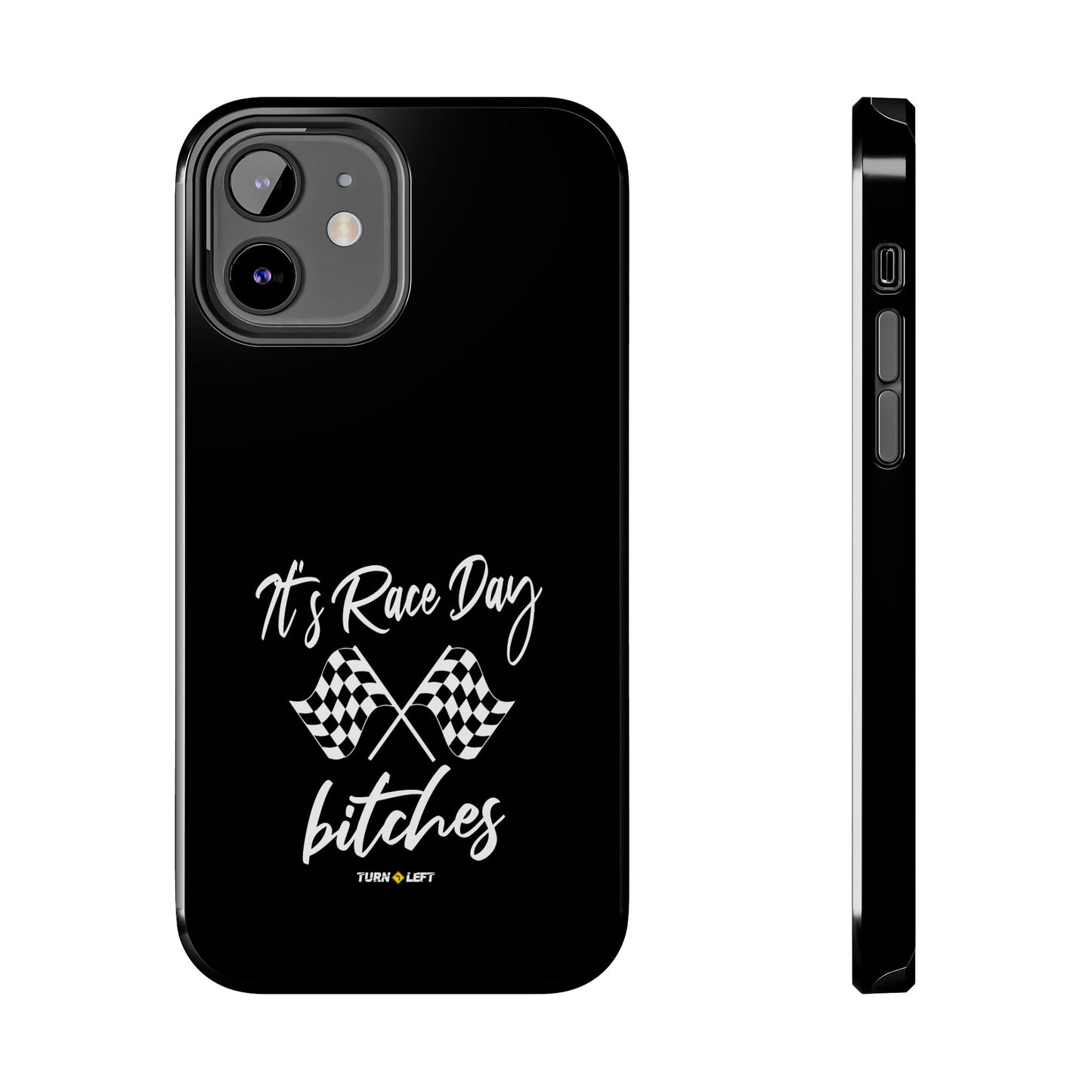 Racing Fan Tough Phone Cases - 'It's Raceday Bitches'