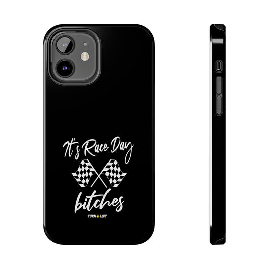 Racing Fan Tough Phone Cases - 'It's Raceday Bitches'