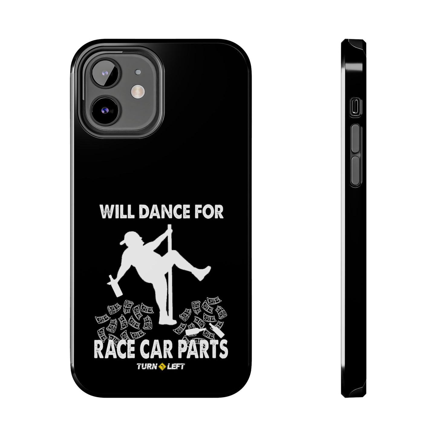 Will Dance For Racecar Parts Tough Phone Cases