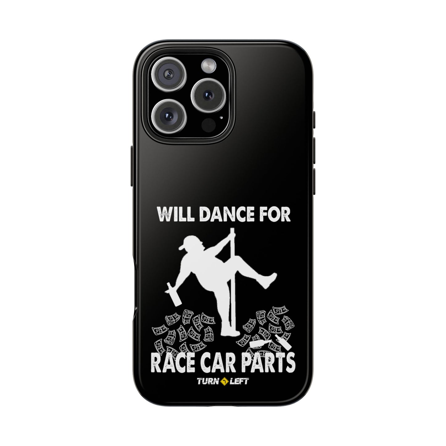 Will Dance For Racecar Parts Tough Phone Cases