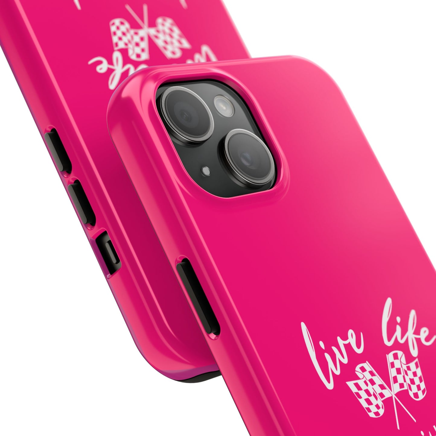 Pink Tough Phone Cases – Live Like It's The Last Lap Design