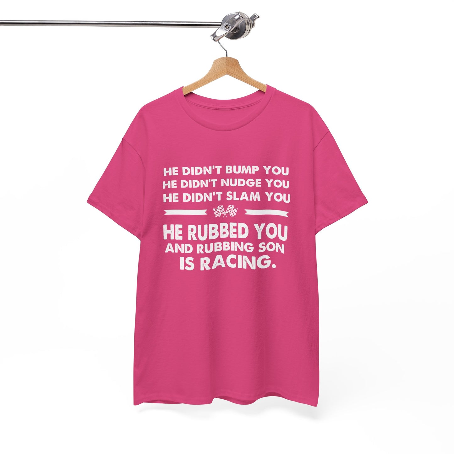 Funny Dirt Track Racing Quote T-shirt - He Didn't Bump You