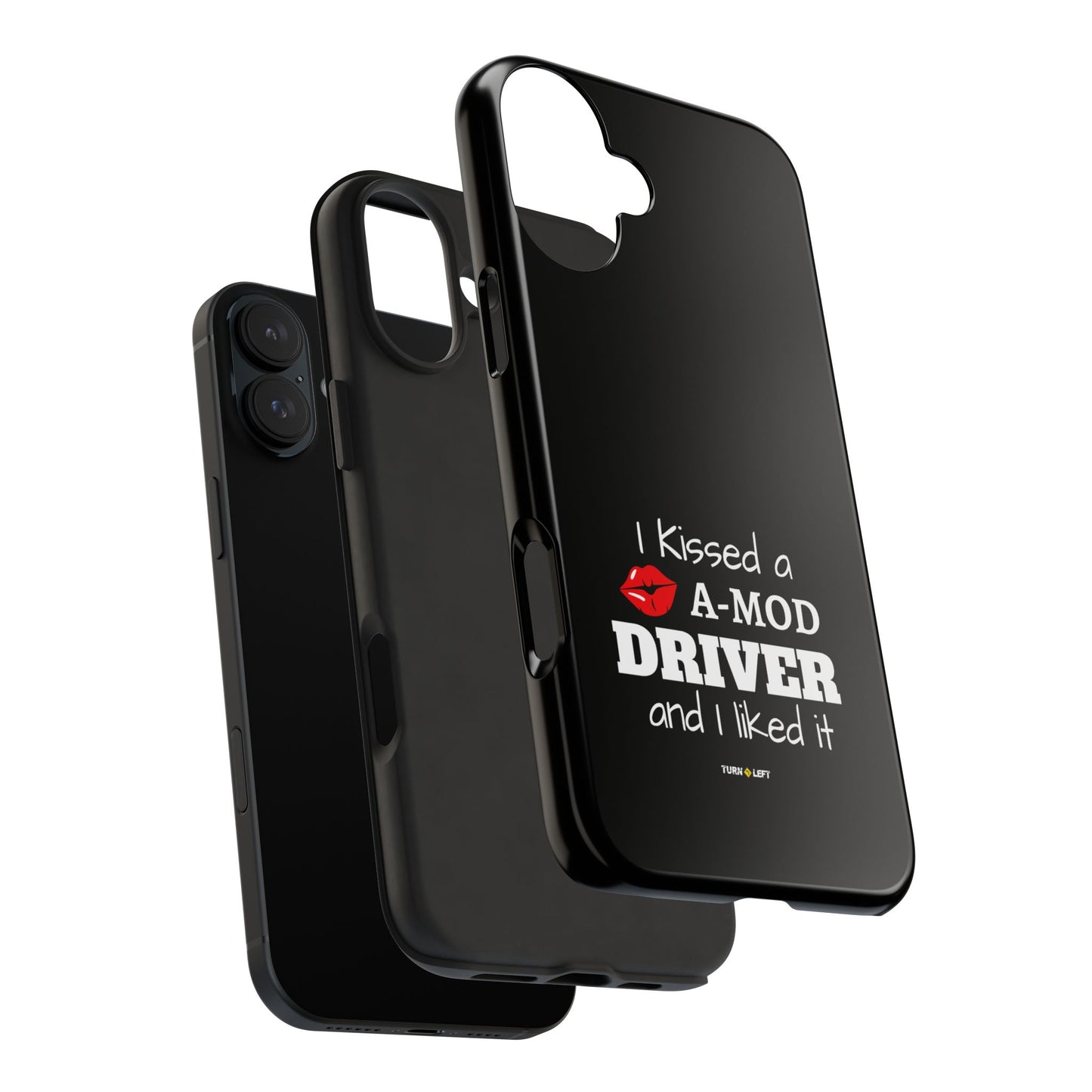 I Kissed A A-Mod Driver and I Liked It Tough Phone Cases