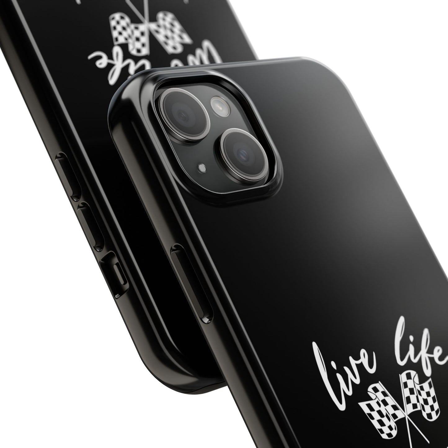 Black Tough Phone Cases - Live Life Like It's The Last Lap