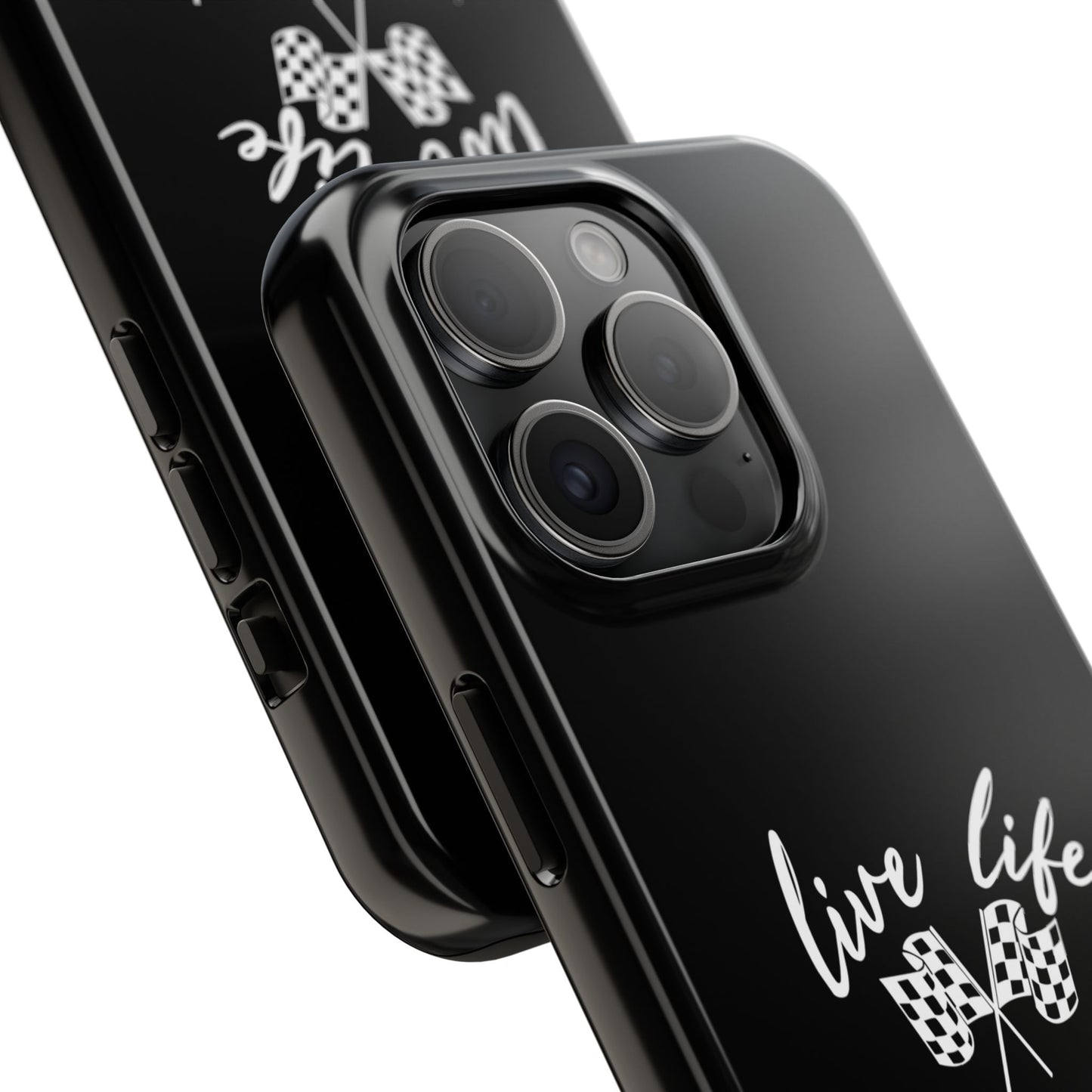 Black Tough Phone Cases - Live Life Like It's The Last Lap