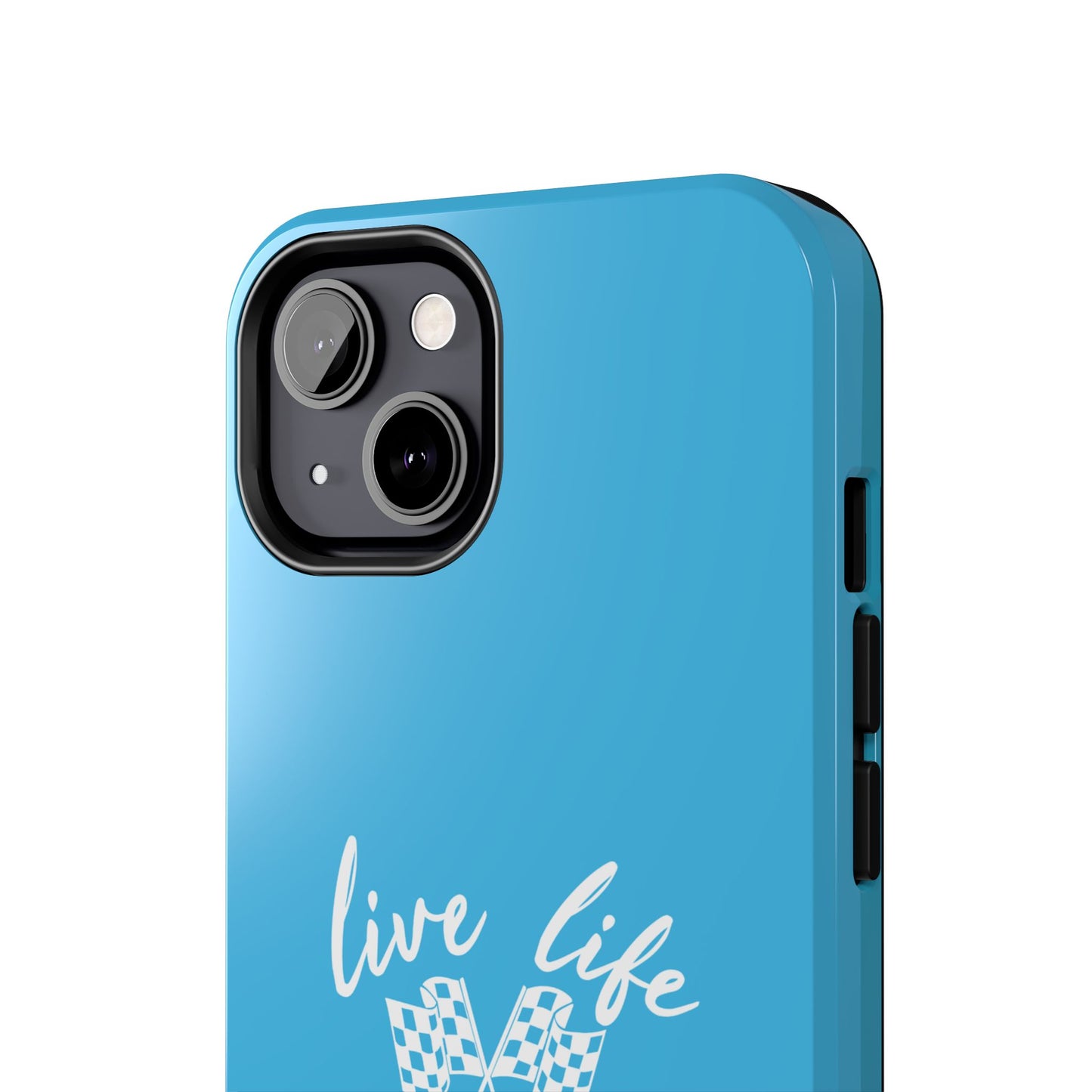 Blue Tough Phone Cases - Live Life Like It's The Last Lap
