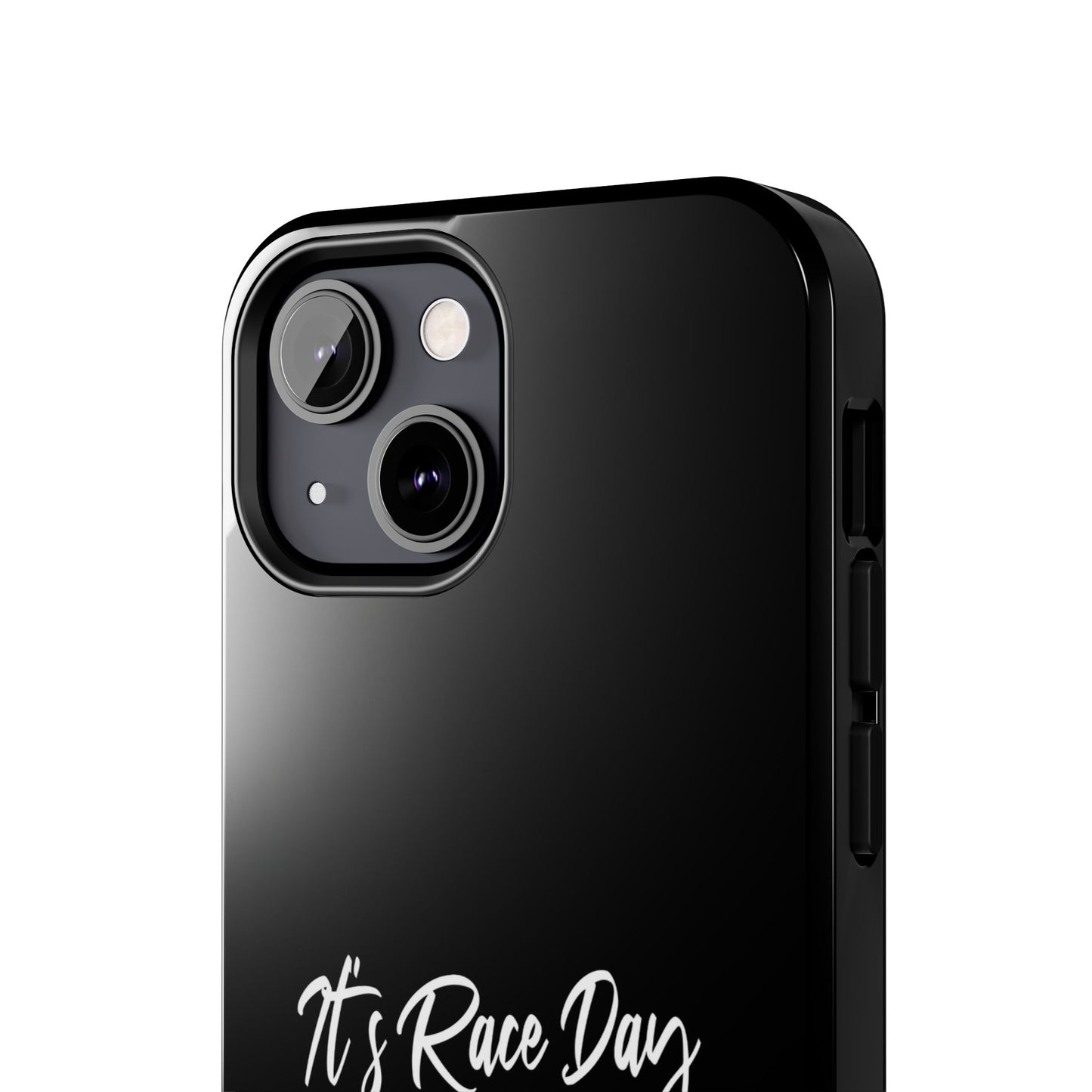 Racing Fan Tough Phone Cases - 'It's Raceday Bitches'