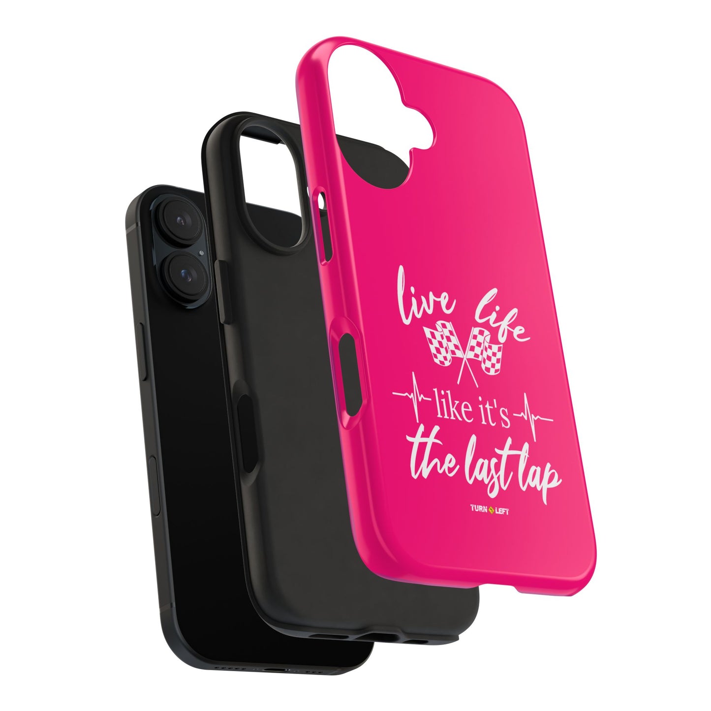 Pink Tough Phone Cases – Live Like It's The Last Lap Design