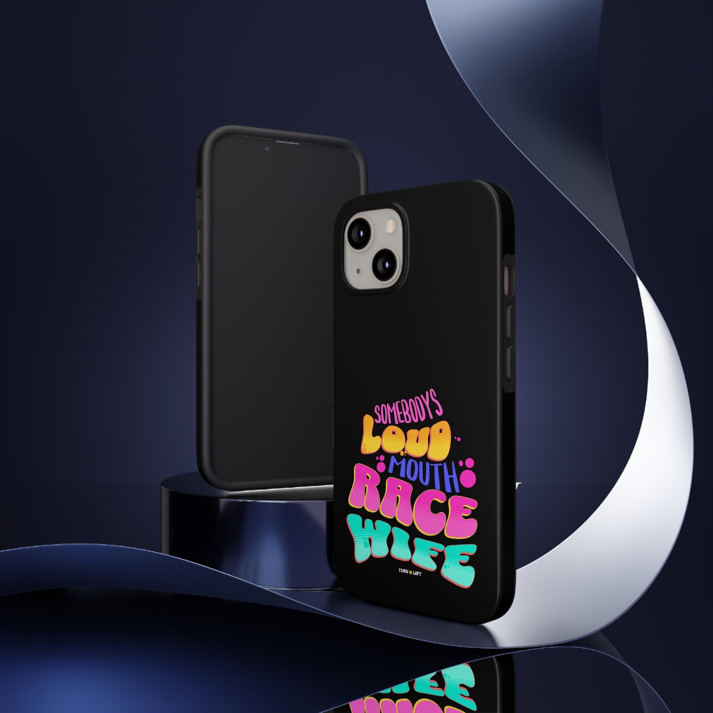 Retro Somebody's Loud Mouth Race Wife Tough Phone Cases