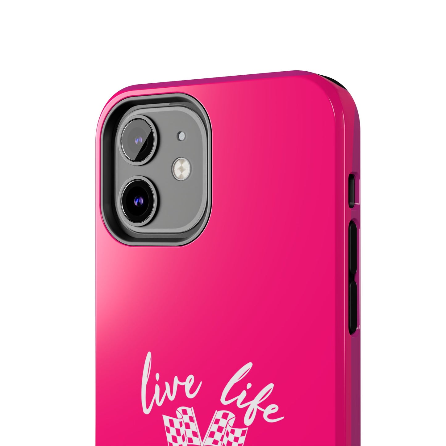 Pink Tough Phone Cases – Live Like It's The Last Lap Design