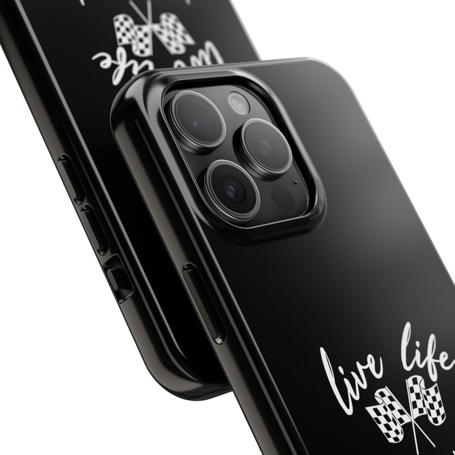 Black Tough Phone Cases - Live Life Like It's The Last Lap